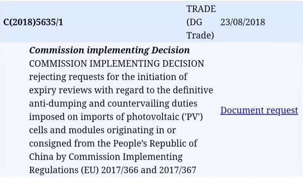                                         	　　日前，根据中国机电商会的消息，欧委会已经正式拒绝了欧盟光伏双反调查申请人EU ProSun关于发起日落复审的申请，目前的MIP措施和双反税将在2018年9月3日到期以后取消，恢复自由贸易。正式的公告已经在欧盟内部排期，预计会在9月3日之前公布